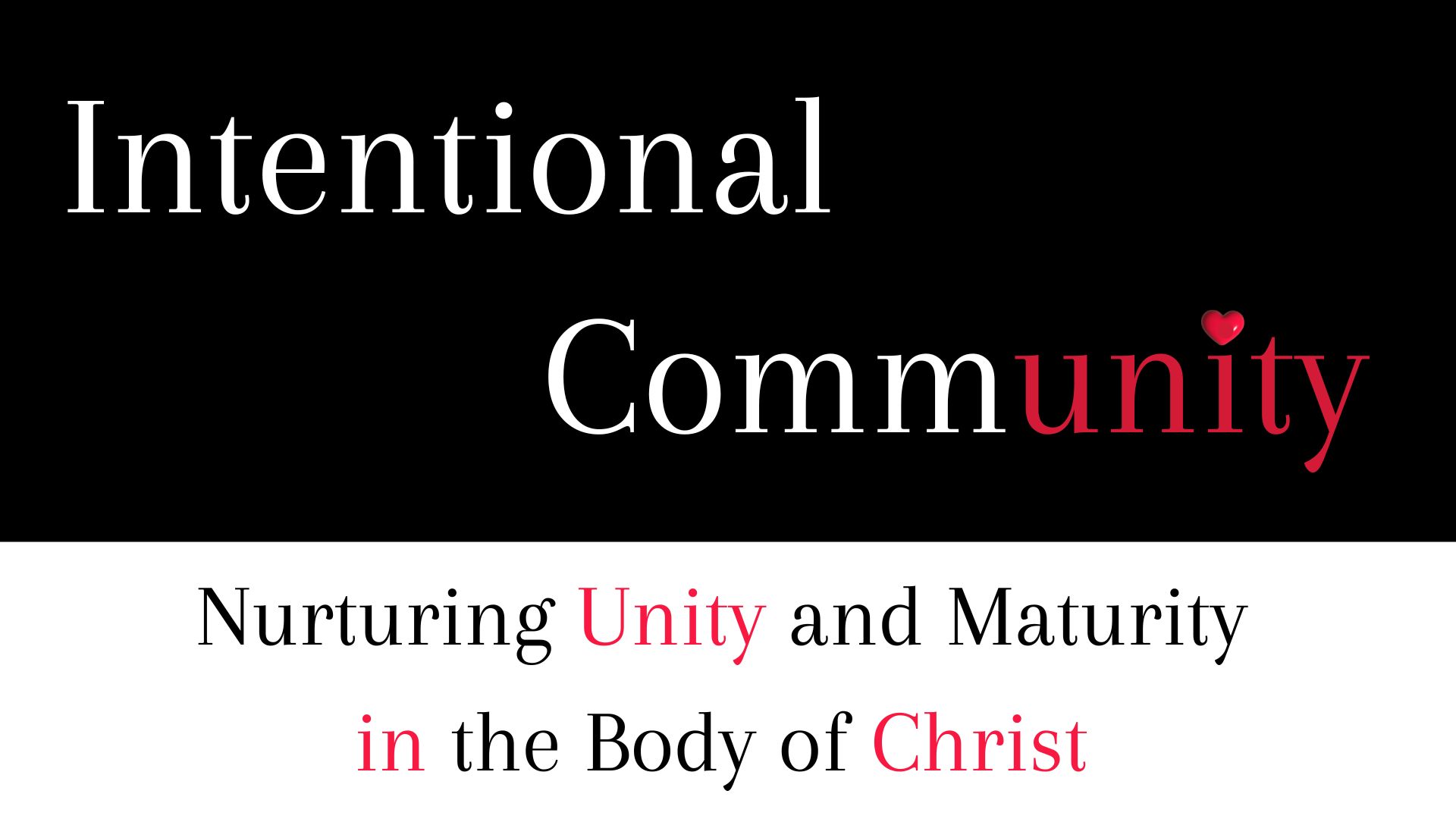 Intentional Community Why Unity Matters Oswego Alliance Church
